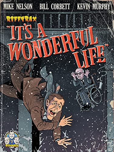 It's a Wonderful Life - RiffTrax Edition