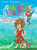 Amelie Anders stellt die Welt auf den Kopf 3833905565 Book Cover