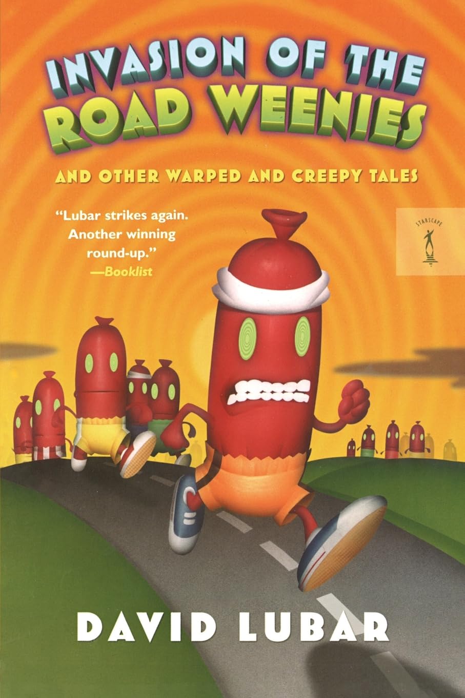 Invasion of the Road Weenies: And Other Warped and Creepy Tales (Weenies Stories)