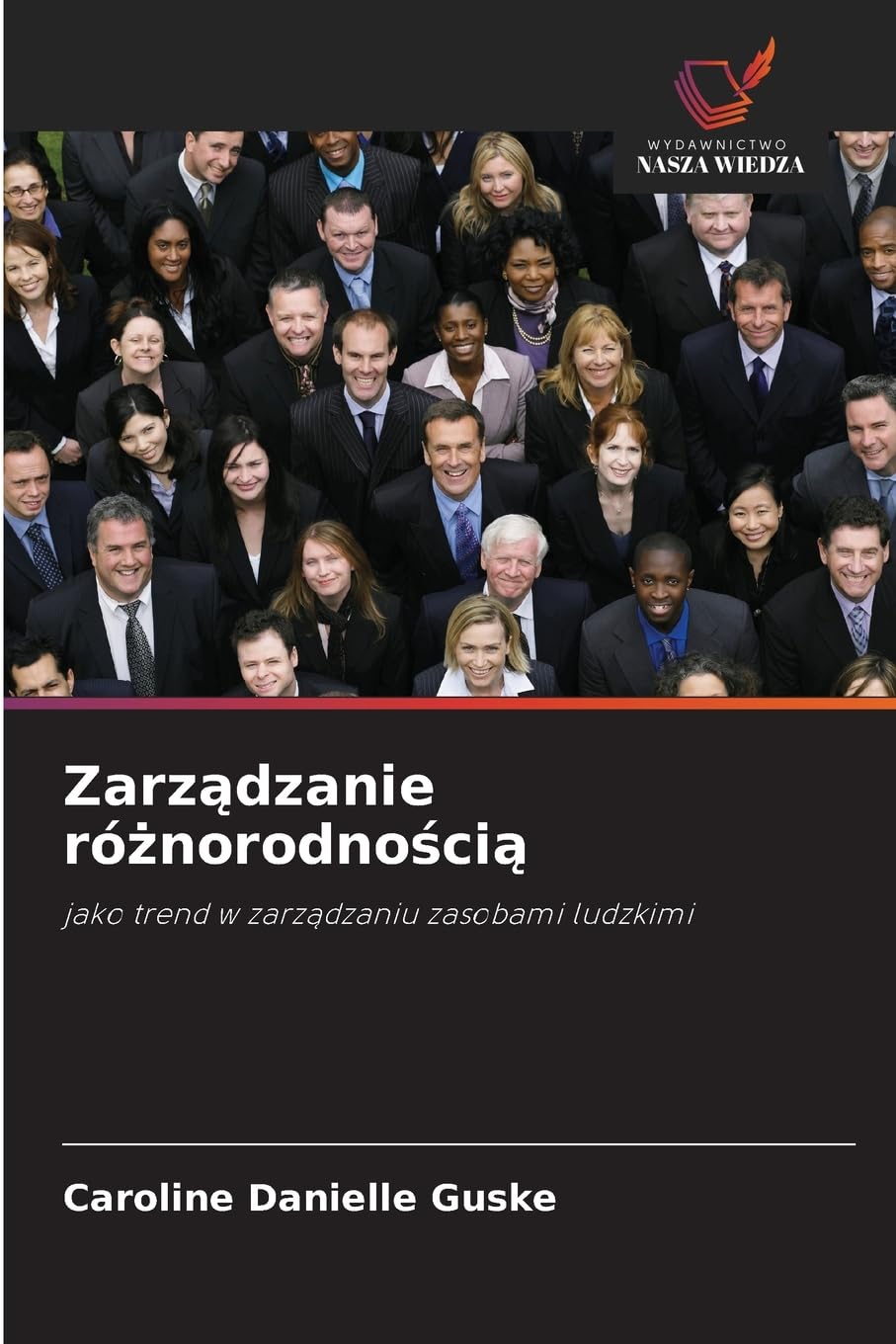 Zarządzanie różnorodnością: jako trend w zarz¿dzaniu zasobami ludzkimi
