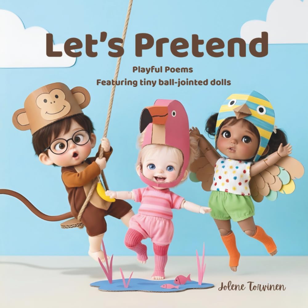 Let's Pretend: Playful Poems Featuring tiny ball-jointed dolls (Play Date)