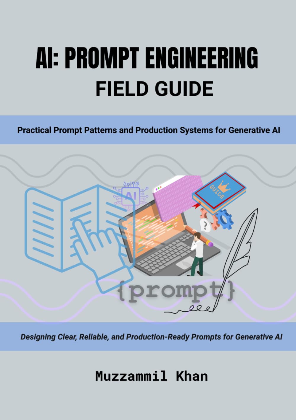 AI Prompt Engineering Field Guide