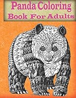 Panda Coloring Book for Adults: Adult Coloring Book (Panda Bear Patterns Coloring Book for Adults) 1540740226 Book Cover