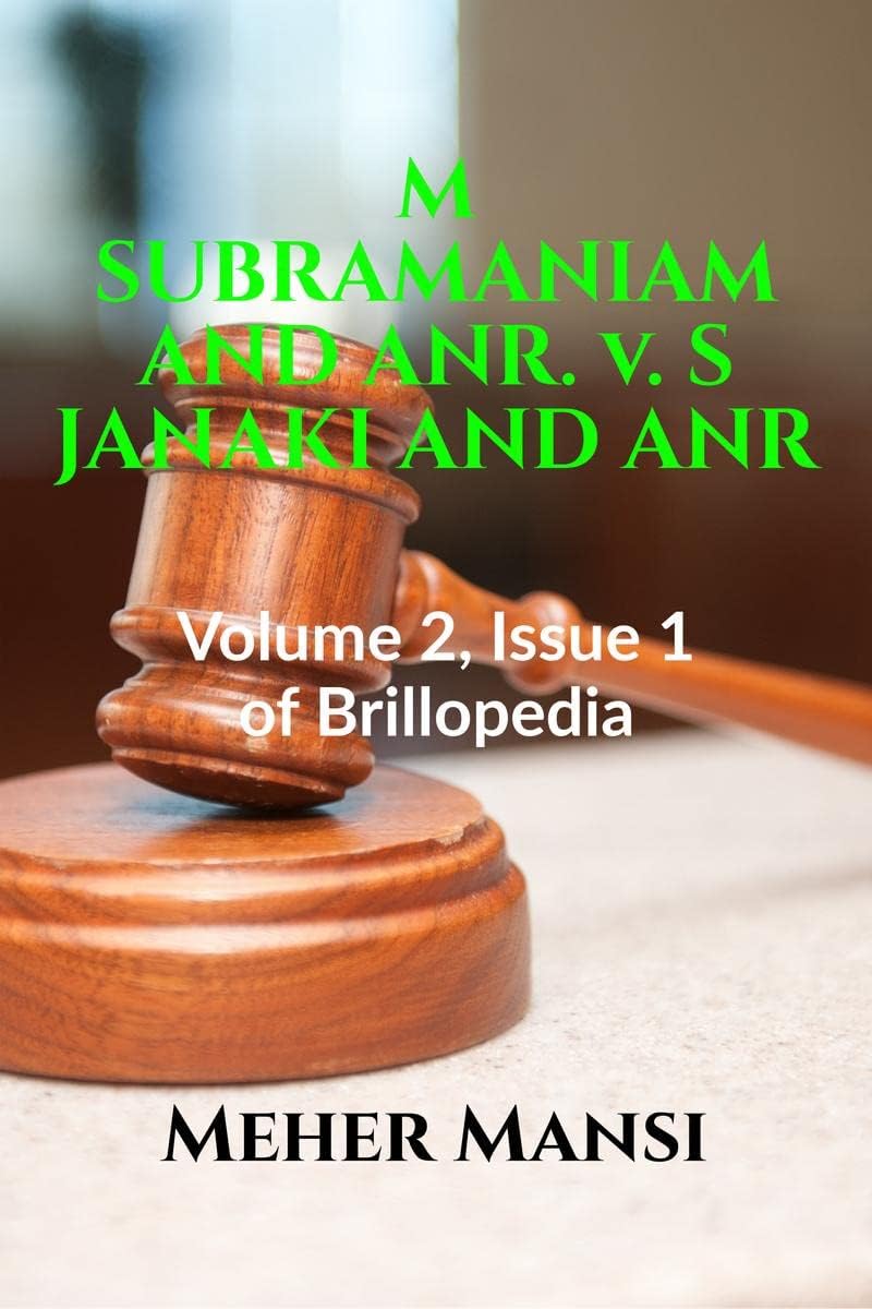 M SUBRAMANIAM AND ANR. v. S JANAKI AND ANR. : Volume 2, Issue 1 of Brillopeda