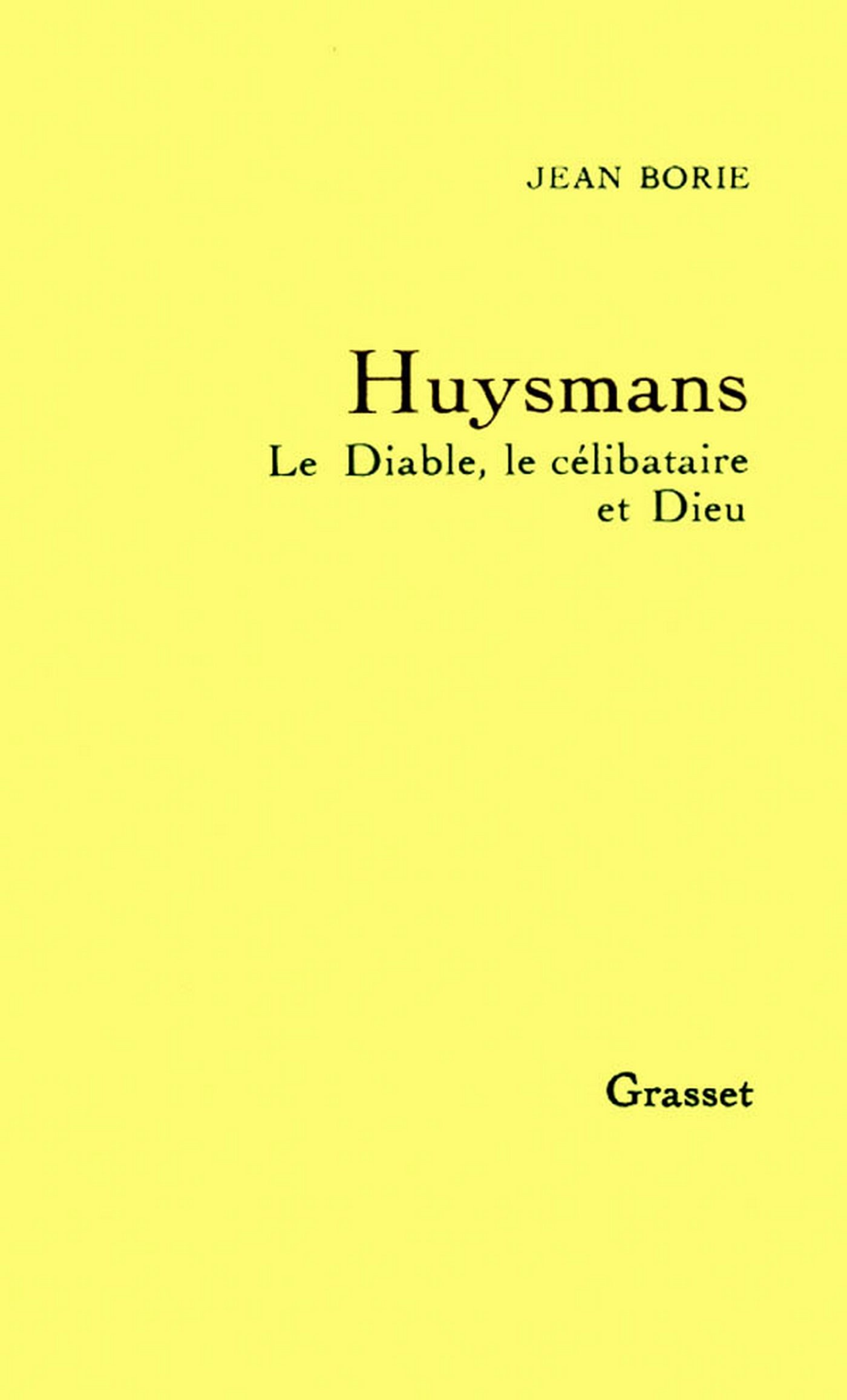Huysmans le diable, le célibataire et Dieu (Moyen Age) (French Edition)