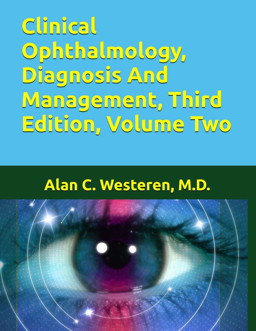Clinical Ophthalmology, Diagnosis And Management, Third Edition, Volume Two