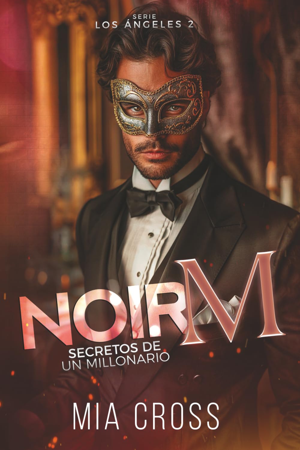 Noir M: Secretos de un millonario: 2 (Serie Los Ángeles.)