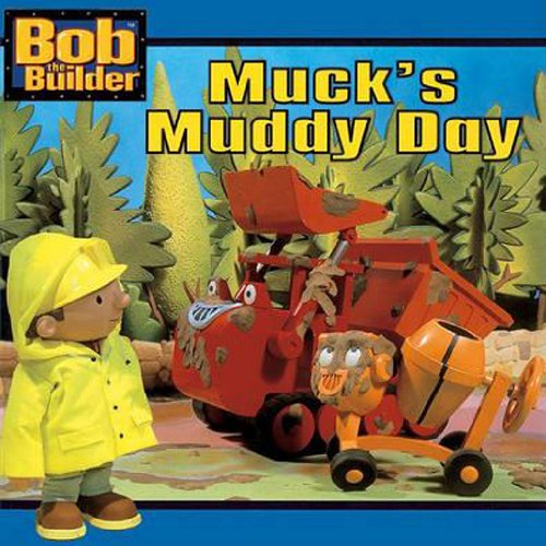 Muck's Muddy Day (Bob the Builder)
