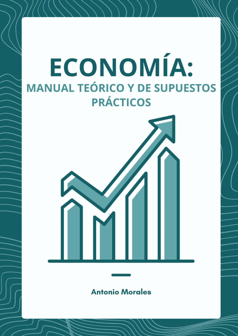 Economía: manual teórico y de supuestos prácticos