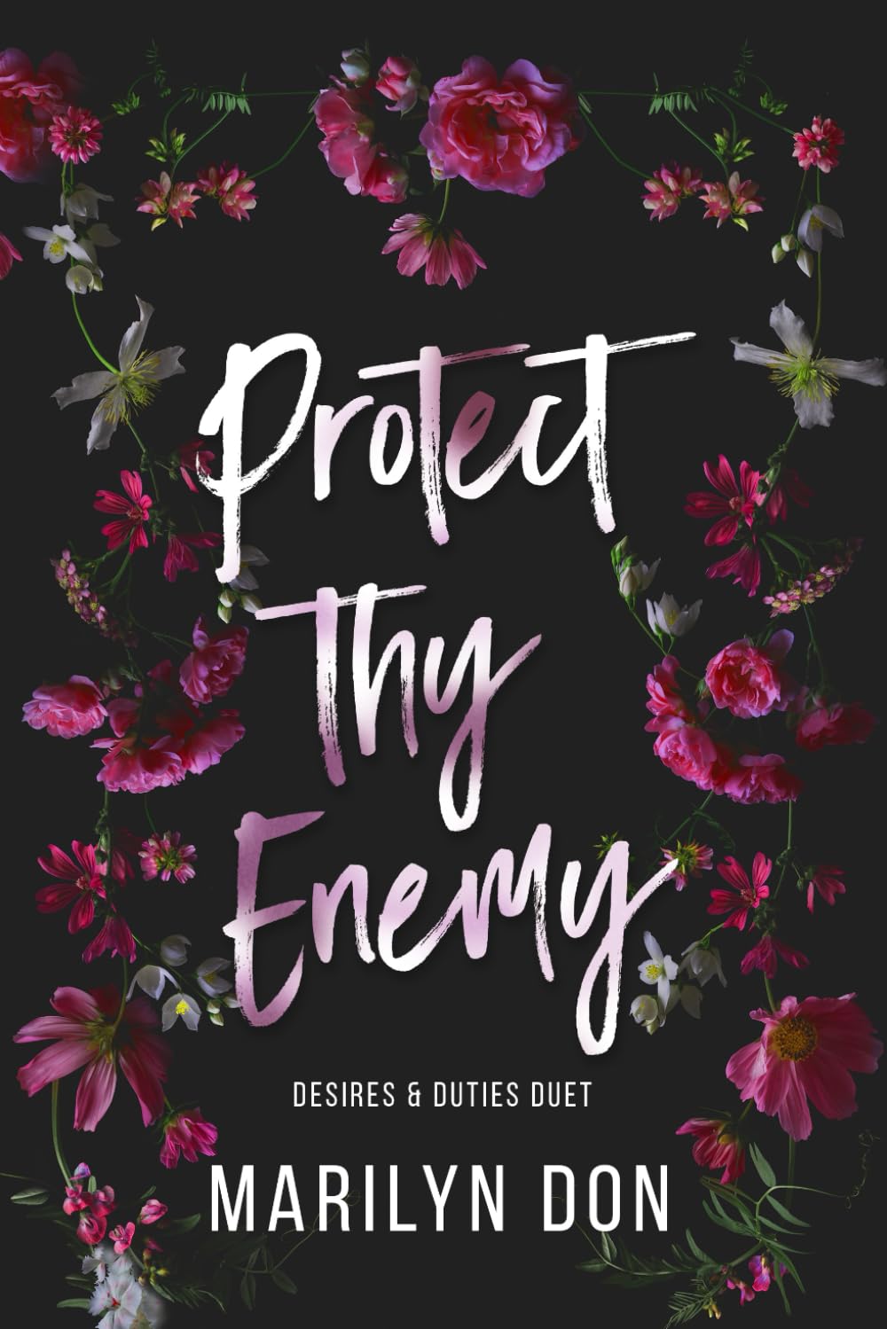 Protect Thy Enemy (Desires & Duties Duet, #1)