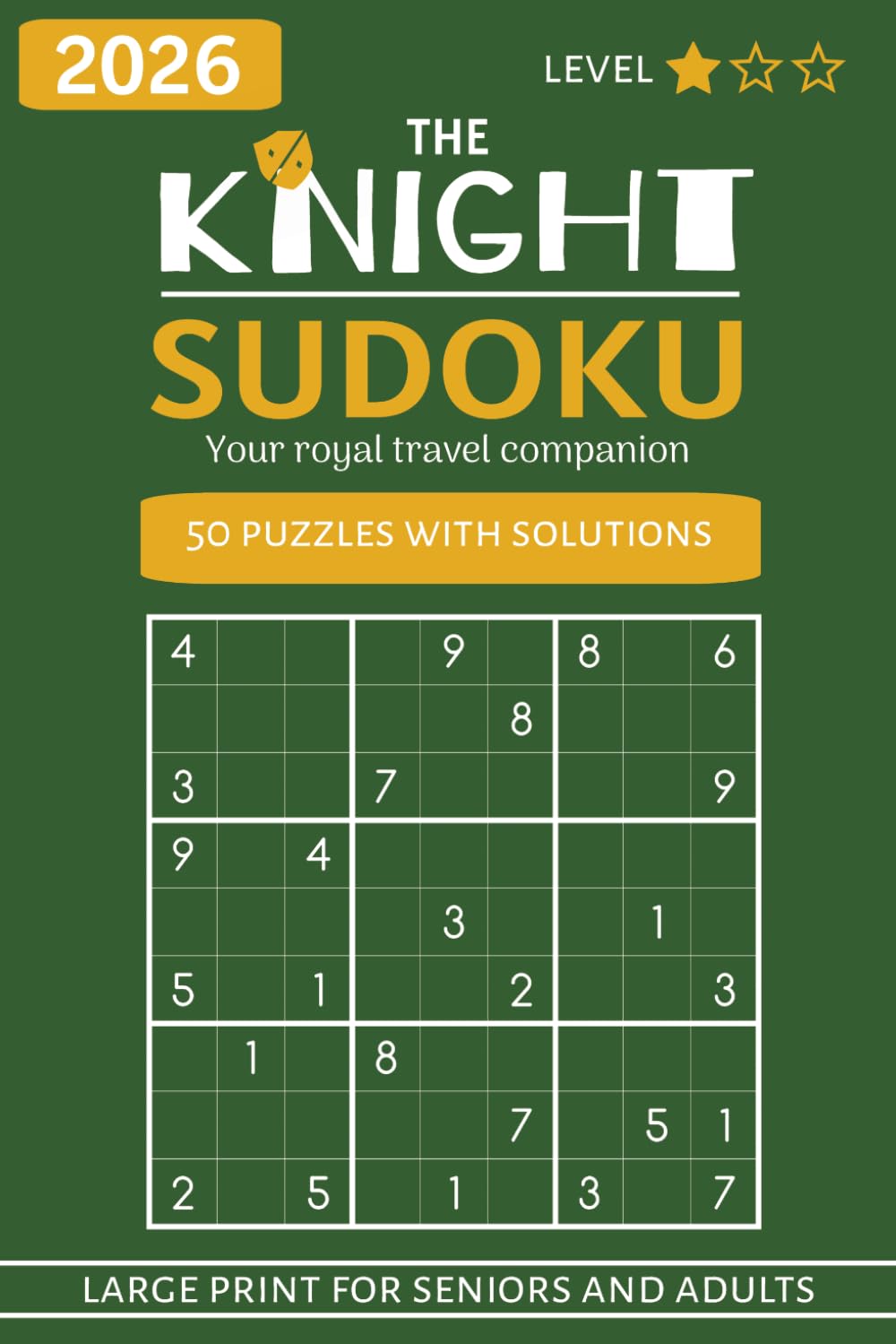The Knight Sudoku: Large Print Sudoku Puzzles | 50 Puzzles with Solutions | Chess Themed Travel Activity Book | Book 1 of 3 | 6X9 inches