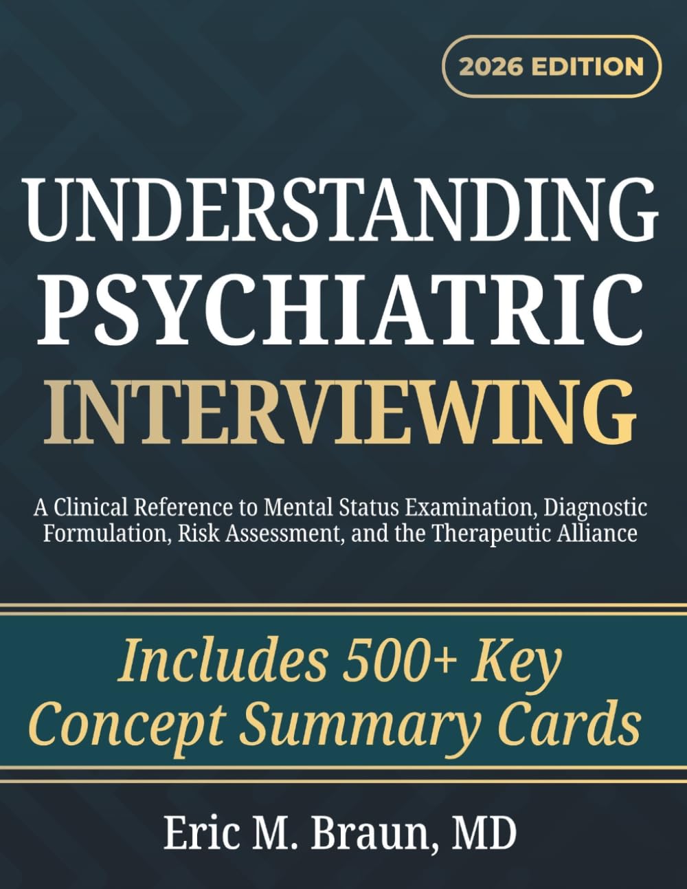 Understanding Psychiatric Interviewing: A Clinical Reference to Mental Status Examination, Diagnostic Formulation, Risk Assessment, and the Therapeutic Alliance