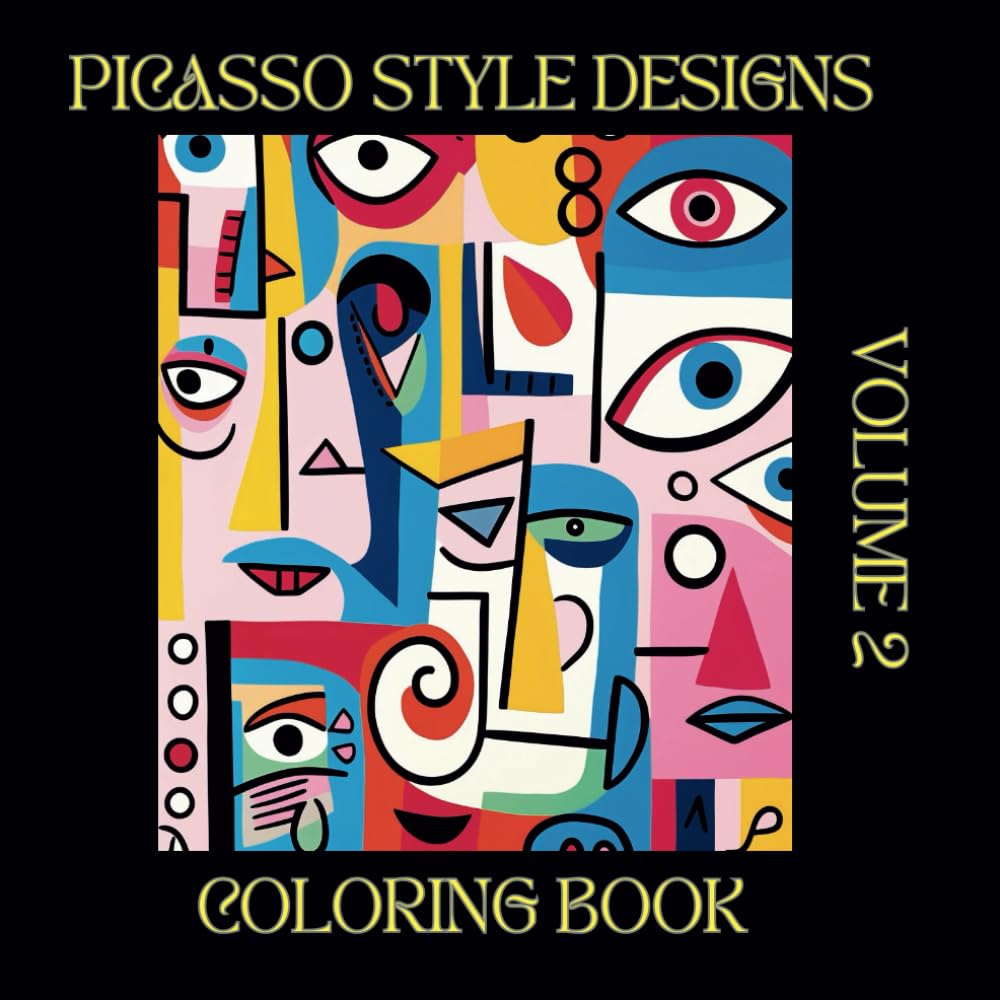 Picasso Style Designs Coloring Book: Volume 2: 50 Magical Pages of Fun, Fantasy, and Adventure!