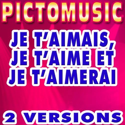 Amazon.co.jp Je t'aimais, je t'aime et je t'aimerai (Version karaoké