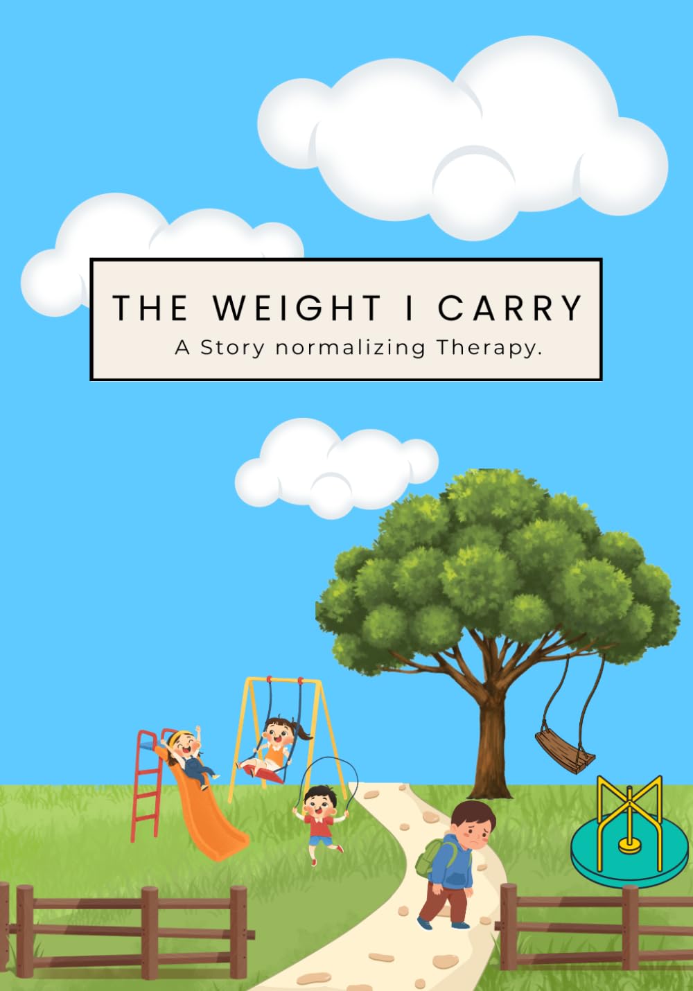 The Weight I Carry: A Story Normalizing Therapy.