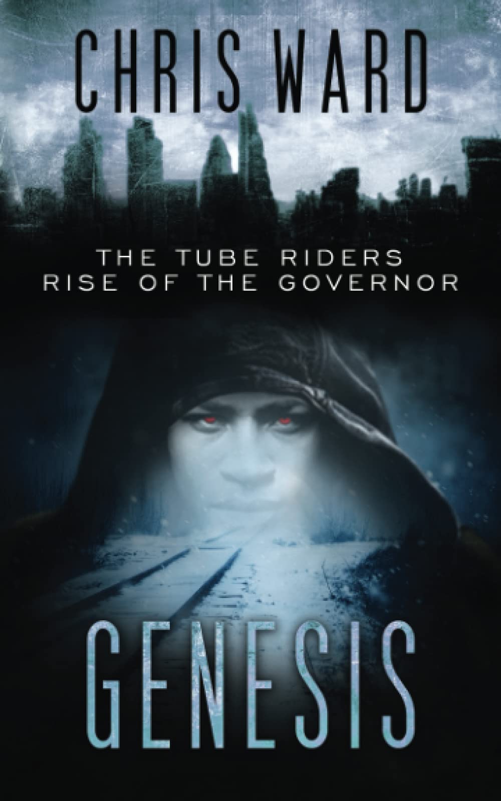 Genesis: The Rise of the Governor (The Tube Riders)