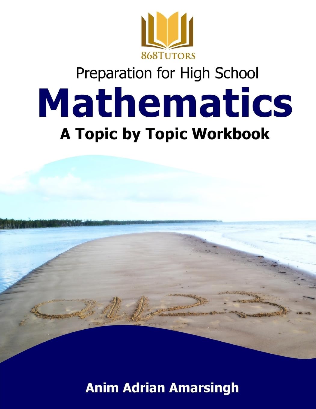 Preparation for High School Mathematics: A Topic by Topic Workbook