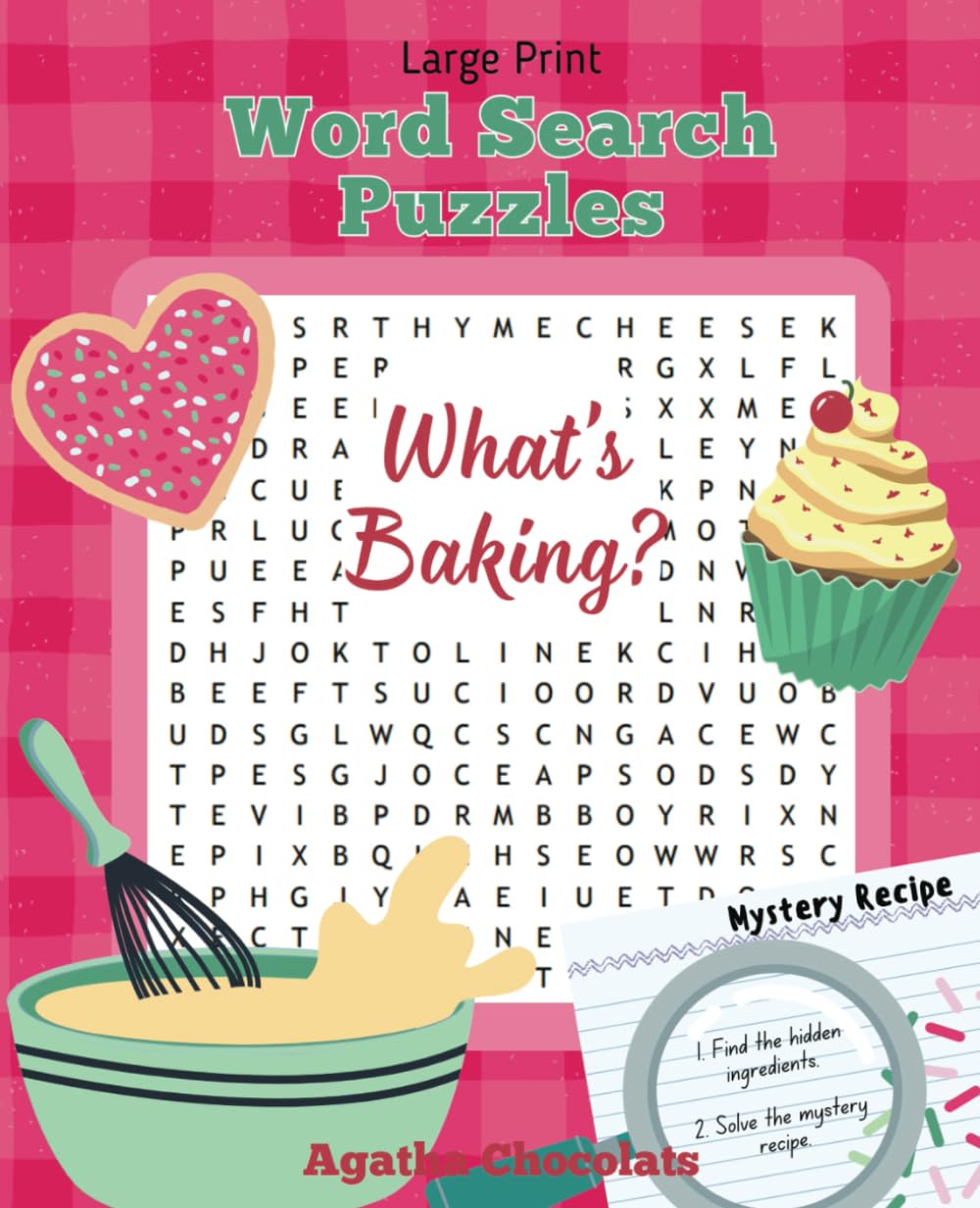 What's Baking? Word Search Puzzles for Adults: Large Print Puzzle book for Seniors, Teens, and Foodies