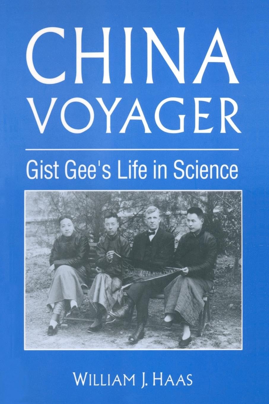 China Voyager: Gist Gee's Life in Science (East Gate Reader)