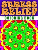 STRESS RELIEF COLORING BOOK - Vol.7: adult coloring book stress relieving patterns 1517672341 Book Cover