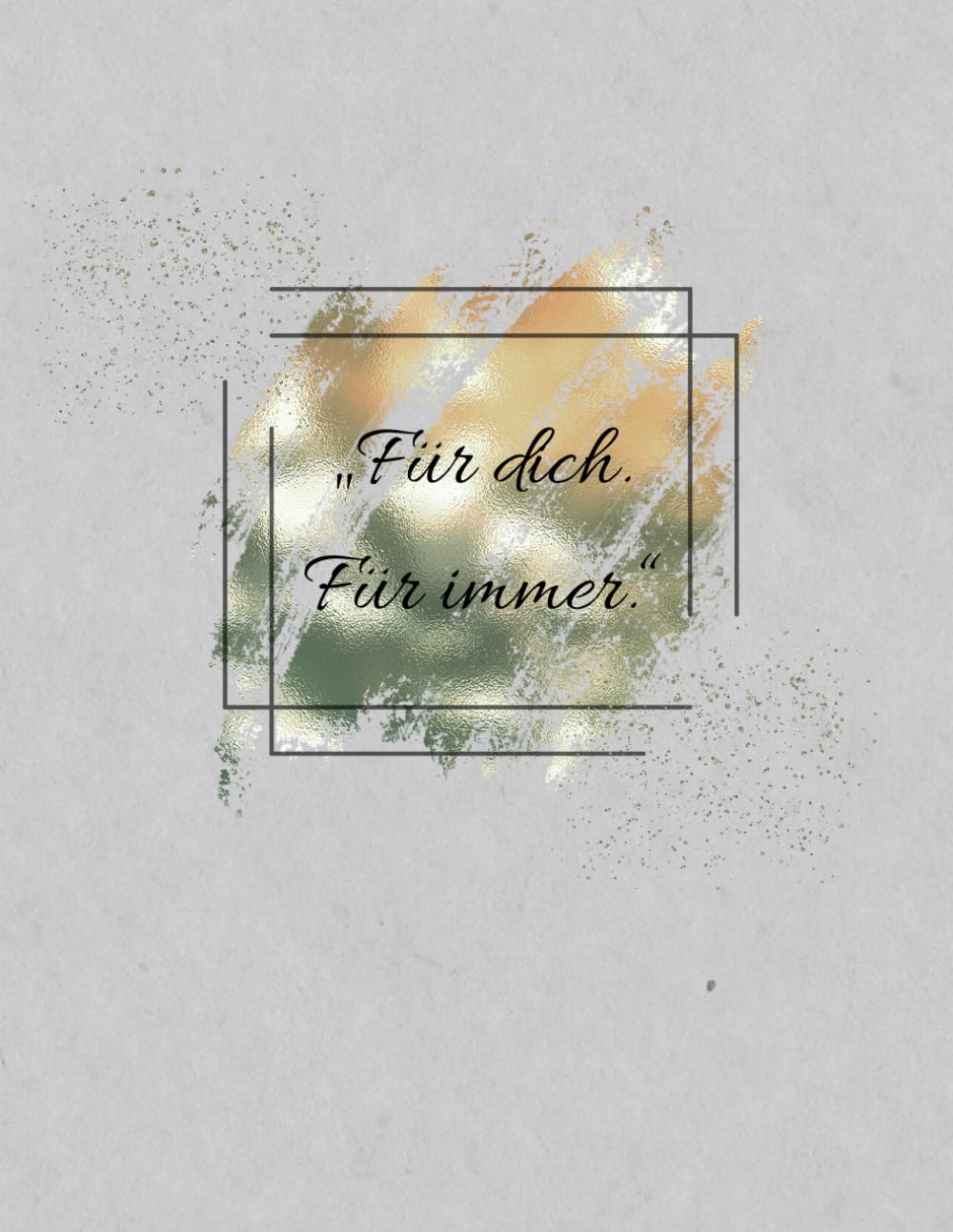 Für Dich, Für immer: Geschenkbuch