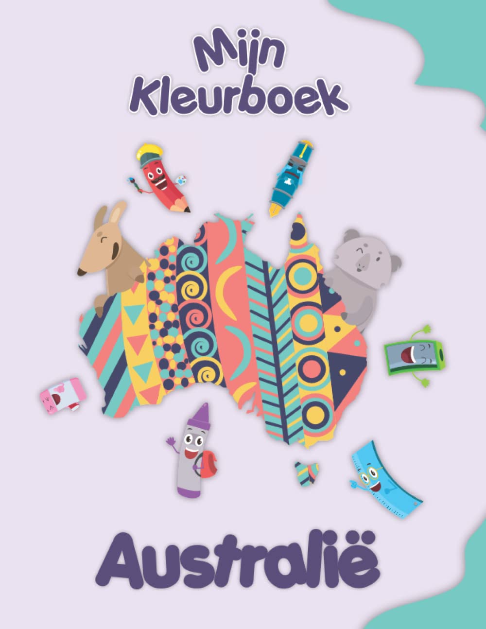 Mijn kleurboek over Australië: Kleurplaten van dieren, Landschappen en personages, kinderen 2-6 jaar oud