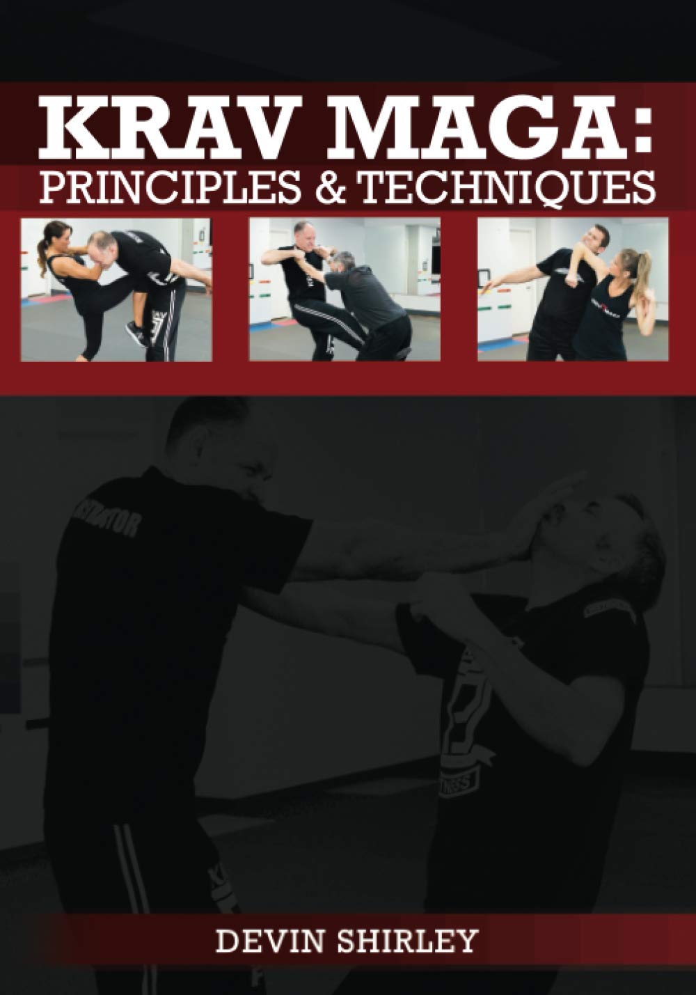 Krav Maga: Principles and Techniques