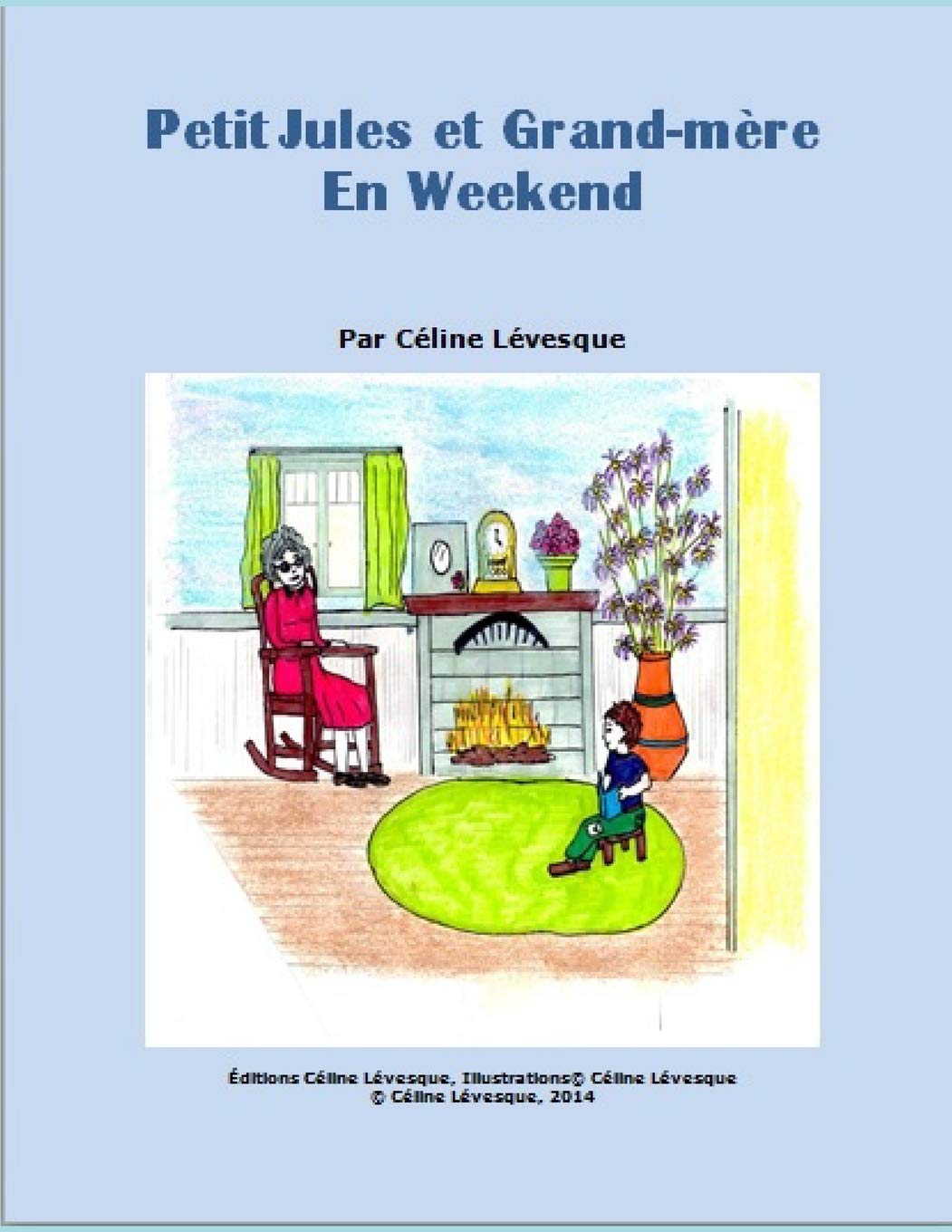 Petit Jules et Grand-Mère En Weekend
