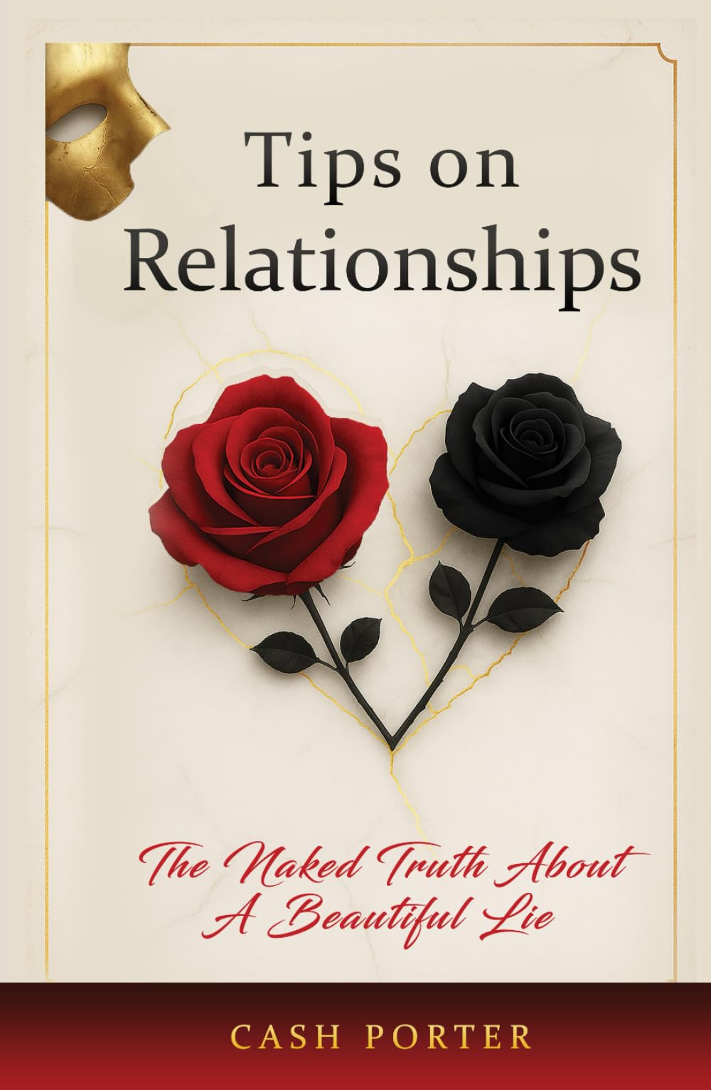 Tips On Relationships: The Naked Truth About a Beautiful Lie