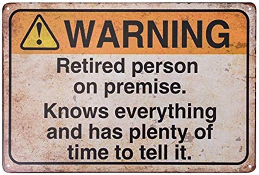 Metalsign Outdoor Garden Decor Retro Warning Signs – Retired Person on Premise Funny Vintage Metal Sign 8x12 Inches(T04)