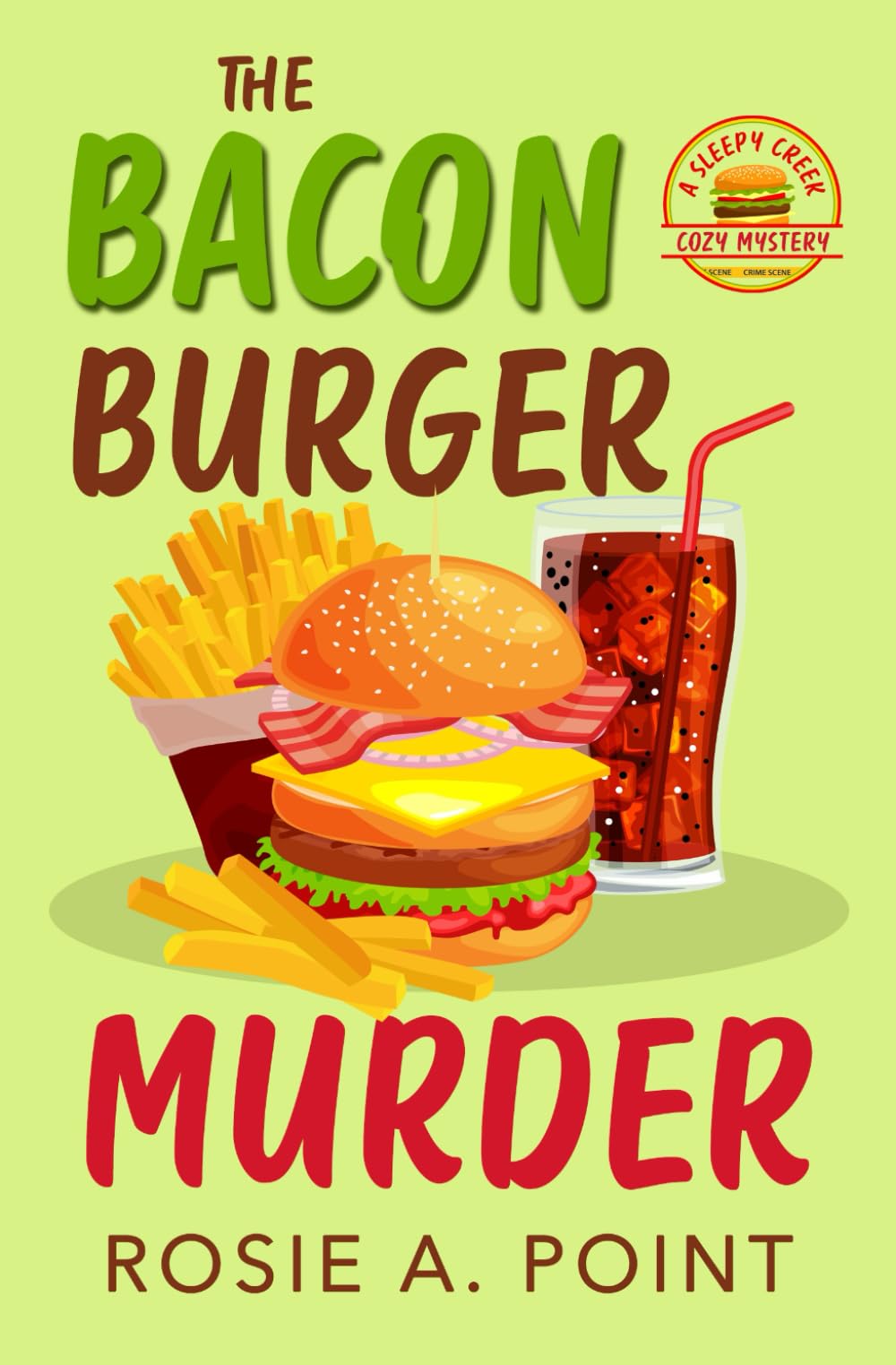 The Bacon Burger Murder (A Sleepy Creek Cozy Mystery)
