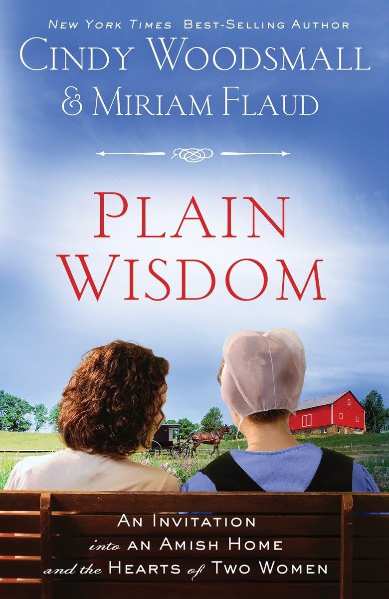 Buy Plain Wisdom: An Invitation into an Amish Home and the Hearts of Two Women — BookShops.in