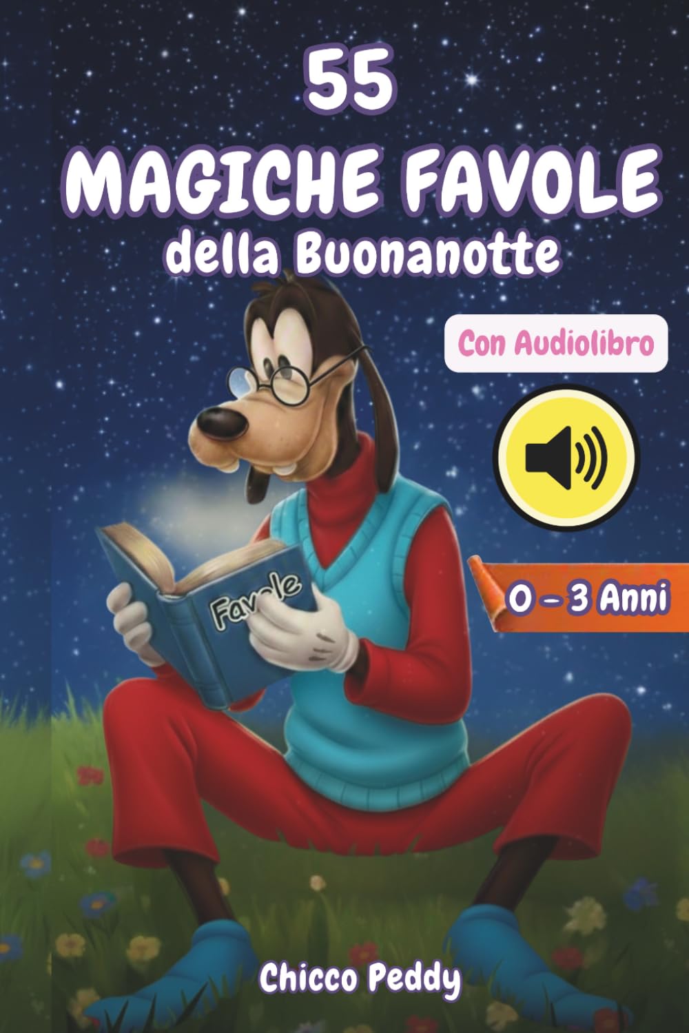 55 MAGICHE FAVOLE DELLA BUONANOTTE: Storie di pochi Minuti: 55 Favole per Bambini 0 3 anni – Magiche Favole della Buonanotte Illustrate a Colori: ... fatti di Coccole e Preziosi Insegnamenti.