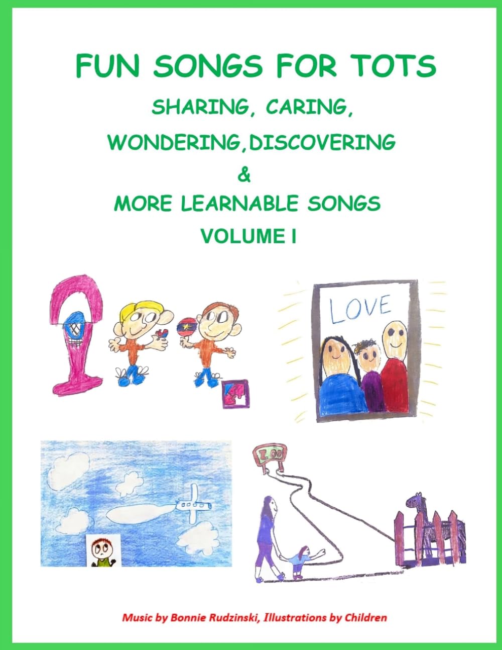 Fun Songs for Tots Volume 1: Sharing, Caring, Wondering, Discovering & More Learnable Songs      Paperback – November 12, 2025