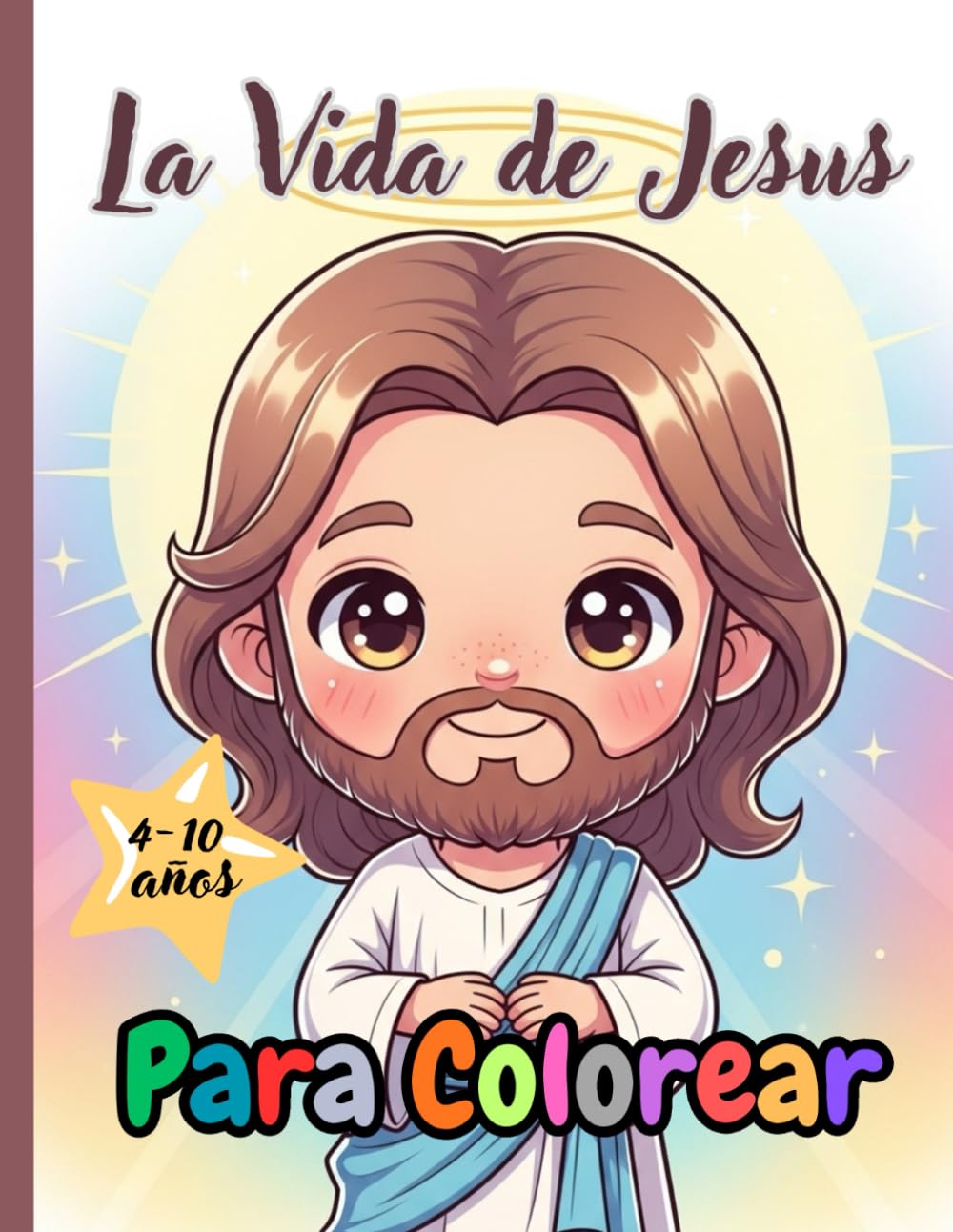 La Vida de Jesús para Colorear: Historias Bíblicas para Niños. Ilustraciones Divertidas y Fáciles de Colorear con Versículos Bíblicos