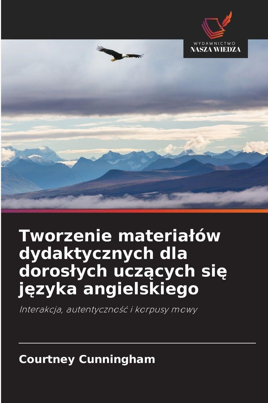 Tworzenie materialów dydaktycznych dla doroslych uczących się języka angielskiego: Interakcja, autentyczno¿¿ i korpusy mowy