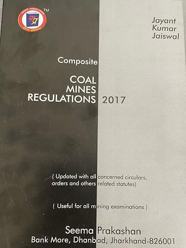 Composite Coal Mines Regulations 2017, Mining Book, Mining Exam Book, DGMS Exam Book, Legislation Book, 1st Class and 2nd Class Exam, Overman, Mining Sirdar Exam, Seema Prakashan, J K Jaiswal