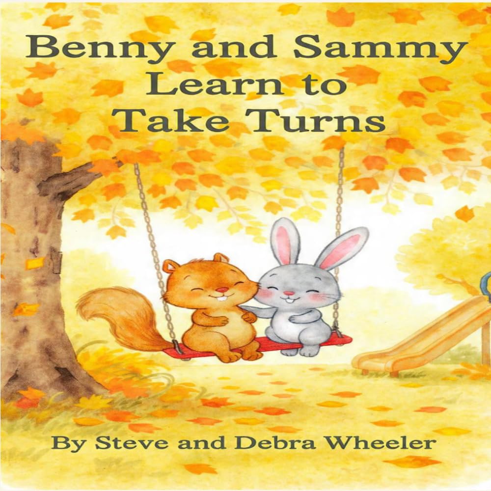 Benny and Sammy Learn to Take Turns: A heartwarming tale about kindness from Nannie and Papaw (Benny and Sammy's Life Lessons from the Woods)