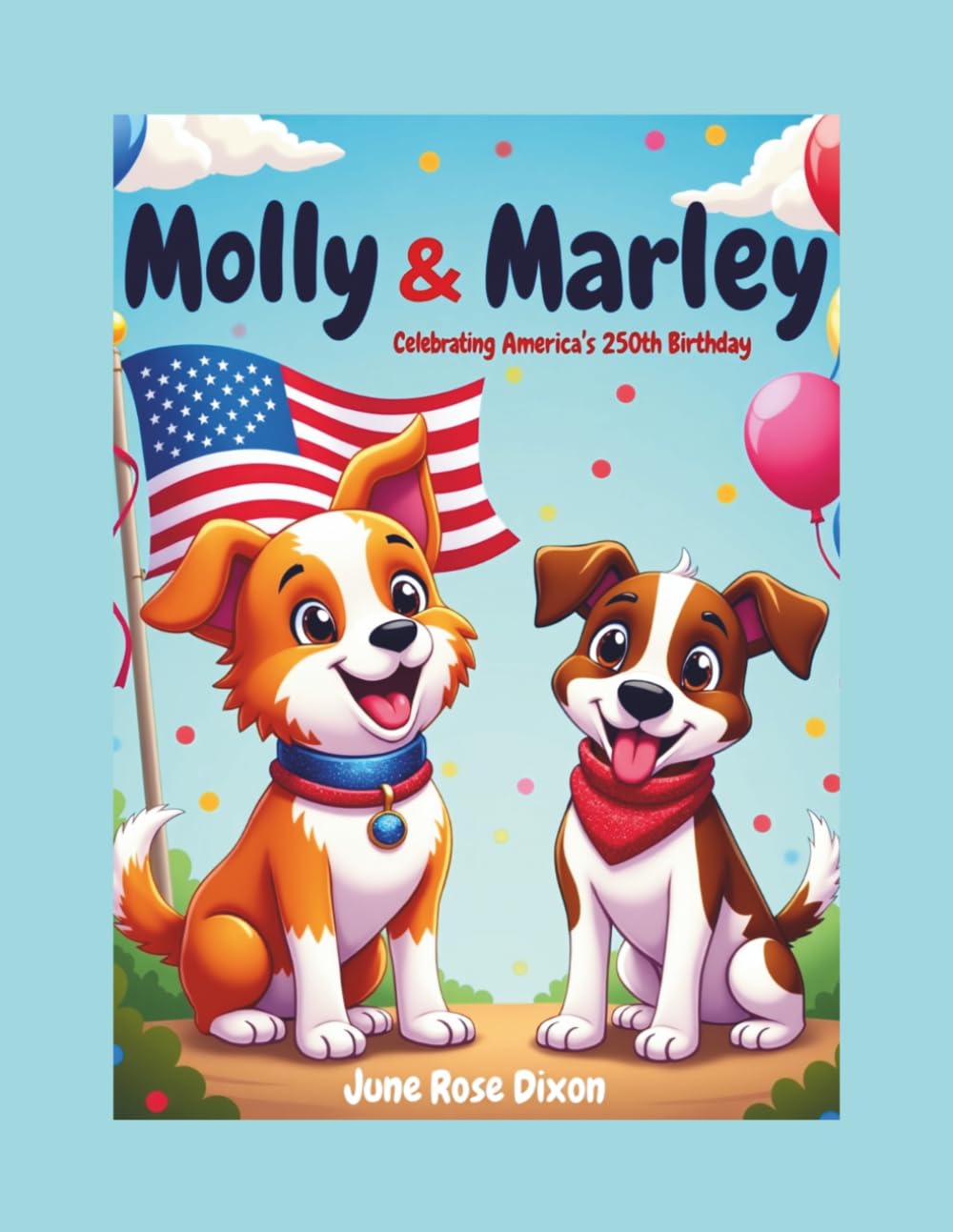 Molly & Marley: Celebrating America's 250th Birthday!