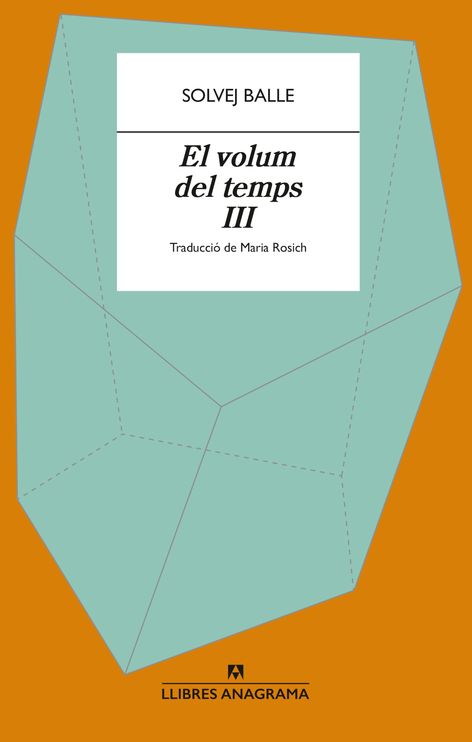El volum del temps III (Llibres Anagrama)