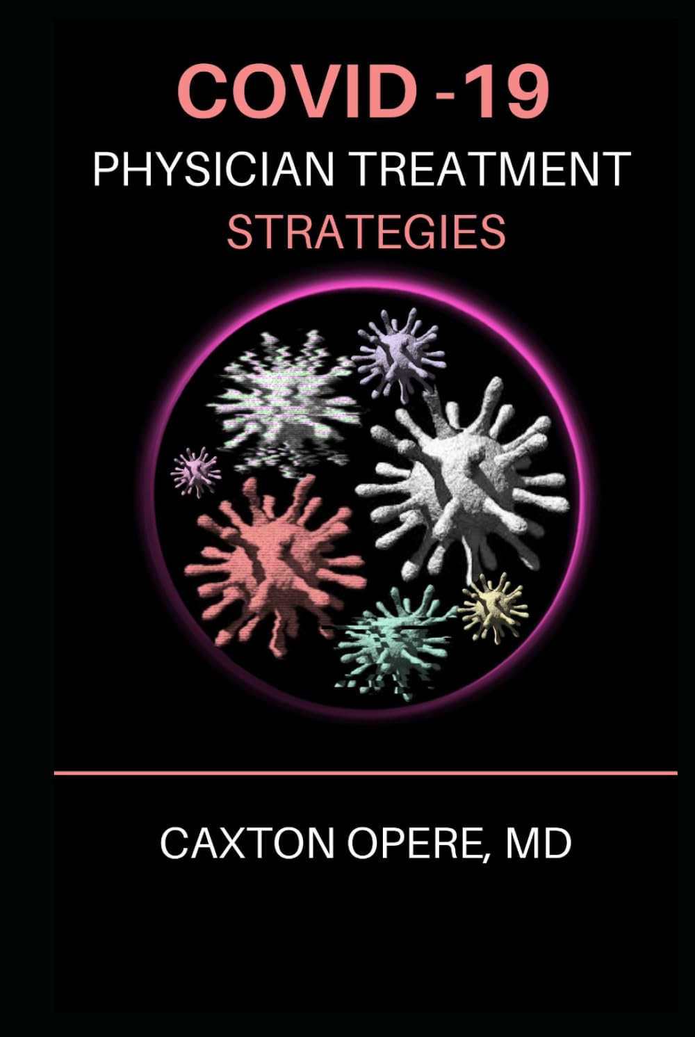 COVID-19: Physician Treatment Strategies