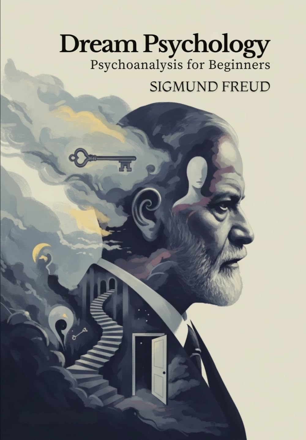 Dream Psychology: Psychoanalysis for Beginners