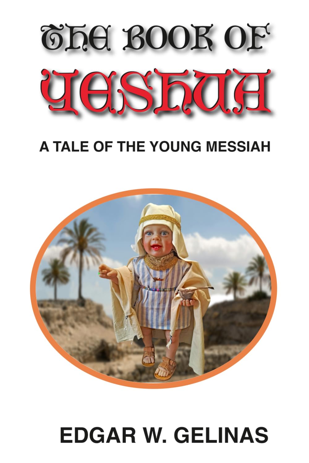 The Book of Yeshua: A TALE OF THE YOUNG MESSIAH
