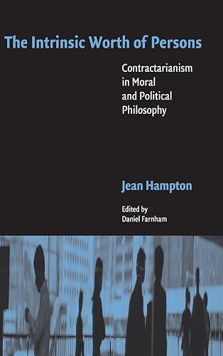 The Intrinsic Worth of Persons: Contractarianism in Moral and Political Philosophy