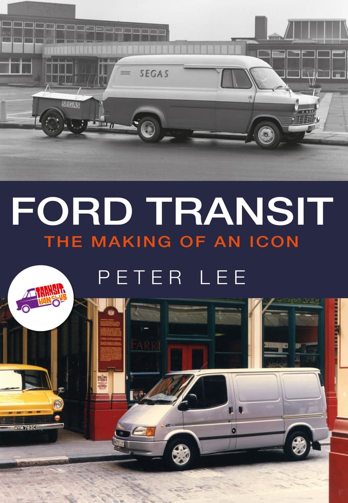 Ford Transit: The Making of an Icon Paperback – January 30, 2018