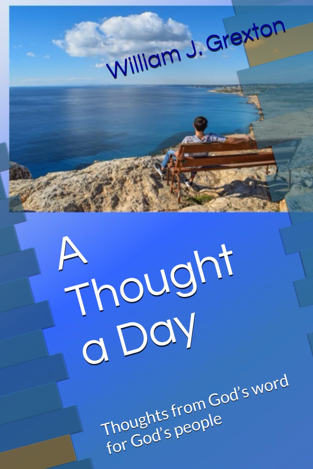 A Thought a Day: Thoughts from God’s word for God’s people (Small Group Bible Study)