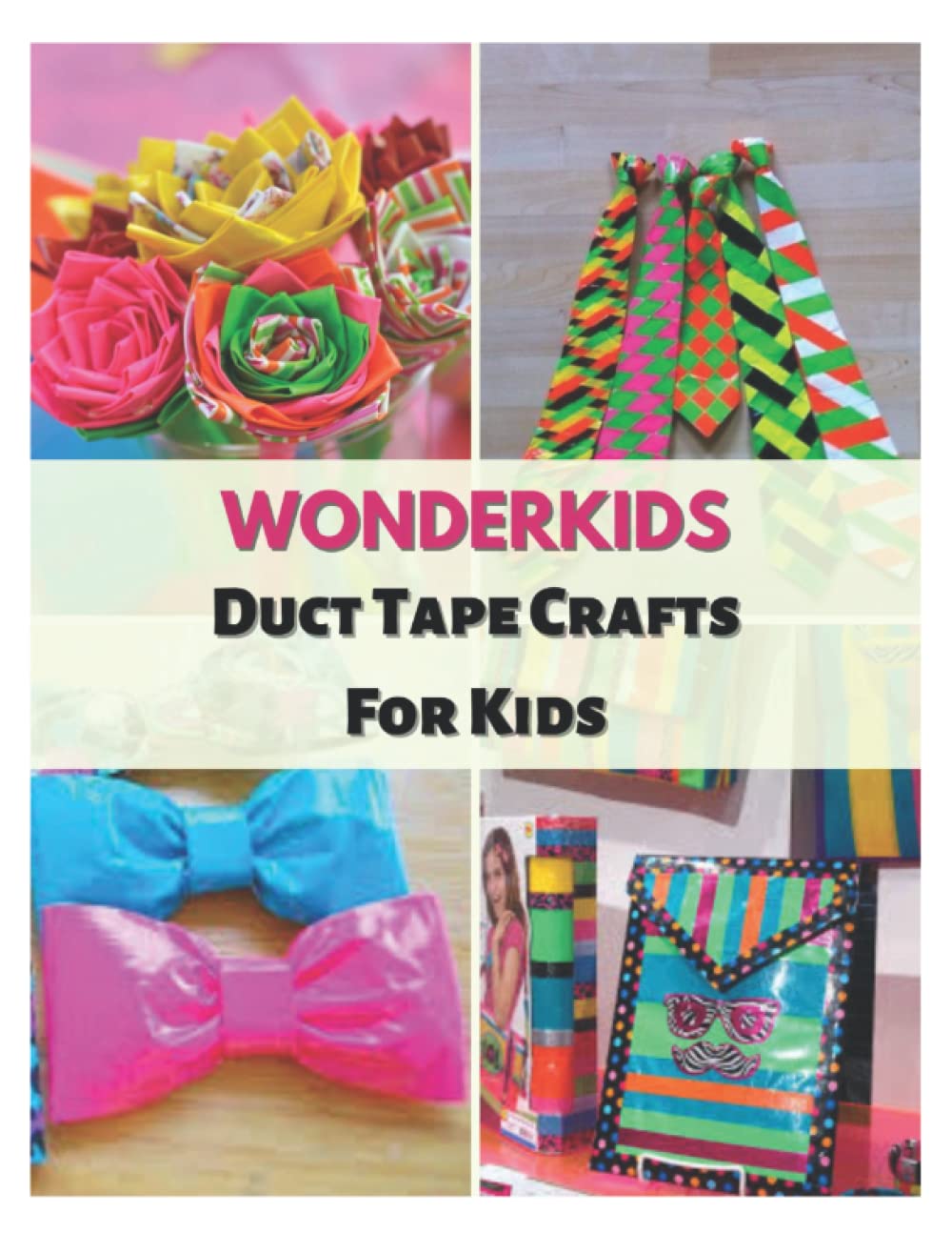 Buy Wonderkids Duct Tape Crafts For Kids Easy Duck Tape Projects