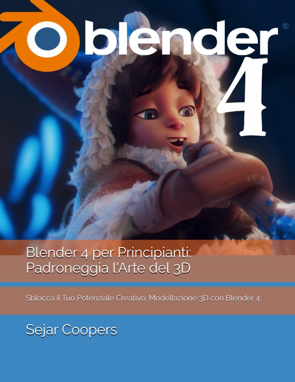 Blender 4 per Principianti: Padroneggia l'Arte del 3D: Sblocca il Tuo Potenziale Creativo: Modellazione 3D con Blender 4