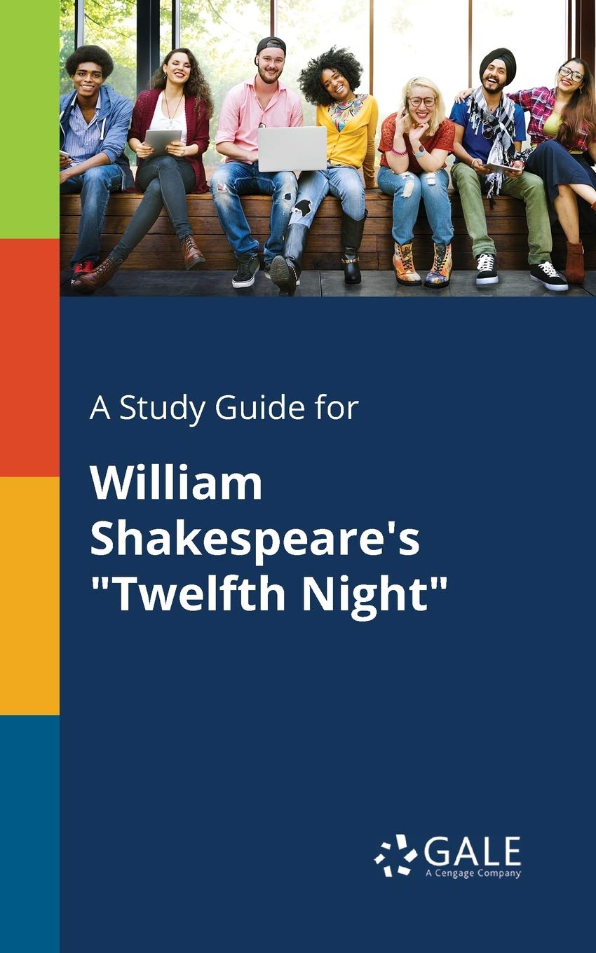 A Study Guide for William Shakespeare's "Twelfth Night"