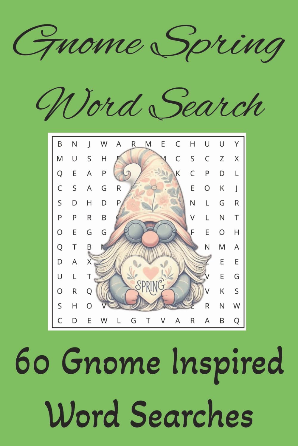 Gnome Spring Word Search: 60 Gnome Inspired Word Searches